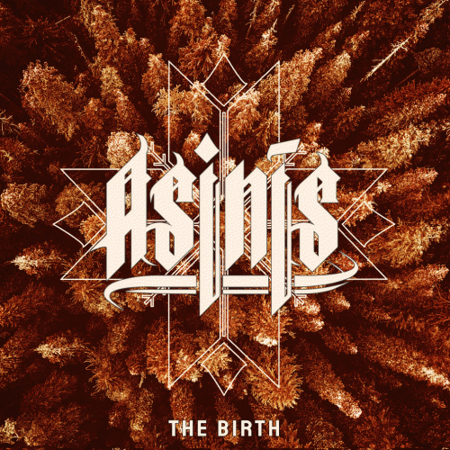 Asinis : The Birth
